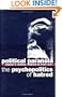 Political Paranoia: The Psychopolitics of Hatred