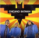 CHICANO BATMAN
