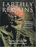 ISBN: 0195218523 - Earthly Remains: The History and Science of Preserved Human Bodies