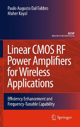 Linear CMOS RF Power Amplifiers for Wireless Applications: Efficiency Enhancement and Frequency-Tunable Capability (Analog Circuits and Signal Processing)