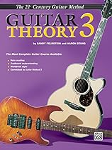 GUITAR THEORY 3 - Book Only (The 21st Century Guitar Method) GUITAR THEORY 3 - Book Only (The 21st Century Guitar Method)