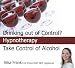 Take Control of Alcohol: Change Your Drinking Habits with Hypnotherapy