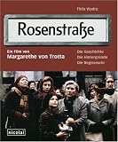 Produkt-Bild: Rosenstra&szlig;e - ein Film von Margarethe von Trotta. Die Geschichte. Die Hintergr&uuml;nde. Die Regisseurin