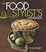 Food Stylist's Handbook, The