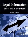 Legal Information: (How to Find It, How to Use It)