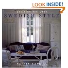 Swedish Style: Creating the Look by  Katrin Cargill and Christopher Drake
