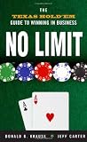 No Limit: The Texas Hold'Em Guide to Winning in Business