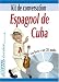 Espagnol de Cuba ; Guide + CD Audio
