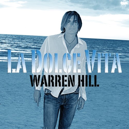 Warren Hill - La Dolce Vita - Zortam Music