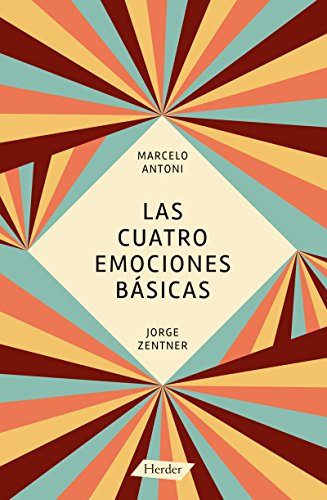 Las cuatro emociones básicas (Spanish Edition)