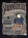 Struwwelpeter: Fearful Stories and Vile Pictures to Instruct Good Little Folks