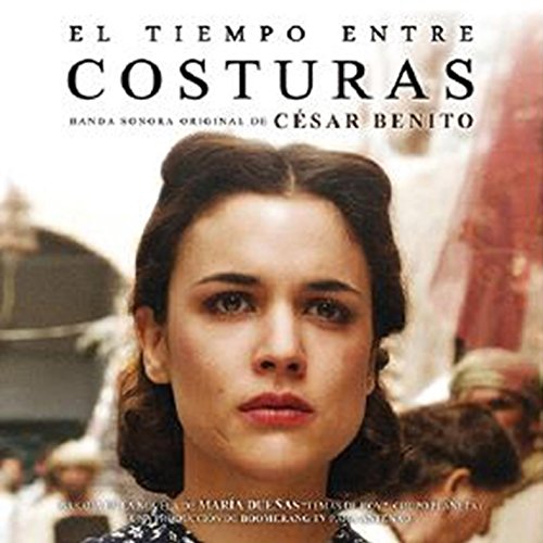 El Tiempo Entre Costuras El Tiempo Entre Costuras
