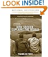 How Soccer Explains the World: An Unlikely Theory of Globalization
