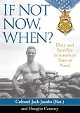 If Not Now, When?: Duty and Sacrifice in America's Time of Need