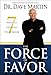 Force of Favor: 7 Ways to Increase Your Favor