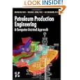 Petroleum Production Engineering, A Computer-Assisted Approach by Boyun Guo PhD, William C. Lyons PhD PE , and Ali Ghalambor