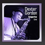 Tengerine (Dexter Gordon Live)