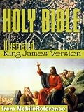 Holy Bible - The Illustrated King James Bible (King James Version of the Holy Bible, KJV): The Old Testament, The New Testament, and Deuterocanonical literature ... of biblical terms and Suggested Reading