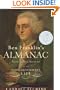 Ben Franklin's Almanac: Being a True Account of the Good Gentleman's Life