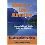 Money and the Law of Attraction: Learning to Attract Wealth, Health and Happiness: 5