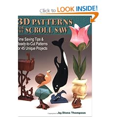 3D Patterns for the Scroll Saw: Time Saving Tips and Ready-to-cut Patterns for 45 Unique Projects