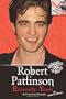 Robert Pattinson: Eternally Yours