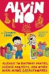 Alvin Ho: Allergic to Birthday Parties, Science Projects, and Other Man-made Catastrophes
