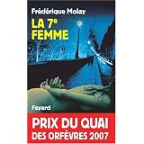 La 7e femme - Prix Quai des Orf�vres  2007par Fr�d�rique Molay