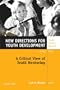 A Critical View of Youth Mentoring: New Directions for Youth Development, No. 93