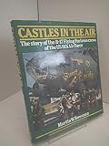 Castles in the air : the story of the B-17 Flying Fortress crews of the US 8th Air Force