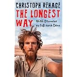 The Longest Way: 4646 Kilometer zu Fu� durch Chinavon "Christoph Rehage"