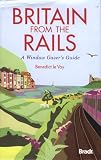 Britain from the Rails: A Window Gazer's Guide (Bradt Travel Guide)