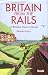 Britain from the Rails: A Window Gazer's Guide (Bradt Travel Guide)