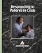 Responding to Patients in Crisis: Immediate Interventions and Continuing Care