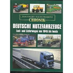 Zentners illustrierte Chronik deutsche Nutzfahrzeuge Last- und Lieferwagen von 1945 bis heute, Otus, 192 Seiten, bilder