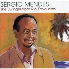 ��The Swinger from Rio: Favourites [Best of] [Import] [from US] Sergio Mendes