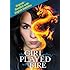 The Girl who Played with Fire