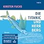 Die Titanic und Herr Berg
