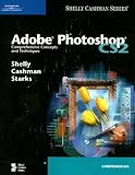 Adobe Photoshop CS2: Comprehensive Concepts and Techniques (Shelly Cashman Series)