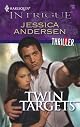 Twin Targets (Harlequin Intrigue Series)