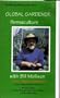 Bullfrog Films Presents - Global Gardener: Permaculture with Bill Mollison (VHS Video Tape, NTSC)