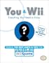 You and Wii: Everything You Need to Know (Prima Official Game Guides)