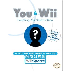You and Wii: Everything You Need to Know (Prima Official Game Guides)