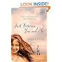 Just Between You and Me: A Novel of Losing Fear and Finding God (Women of Faith (Thomas Nelson))