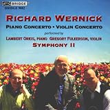 Richard Wernick: Piano Concerto, Violin Concerto