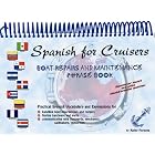 Spanish for Cruisers : Boat Repairs and Maintenance Phrase Book by Kathy Parsons