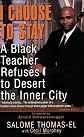I Choose to Stay: A Black Teacher Refuses to Desert the Inner City