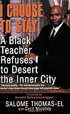 I Choose To Stay: A Black Teacher Refuses to Desert the Inner City