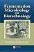 Fermentation Microbiology and Biotechnology, Third Edition