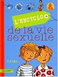 L'Encyclo de la vie sexuelle : 7-9 Ans